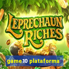 game10 plataforma